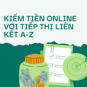 Cách kiếm tiền online hiệu quả với Tiếp Thị Liên Kết cho người mới