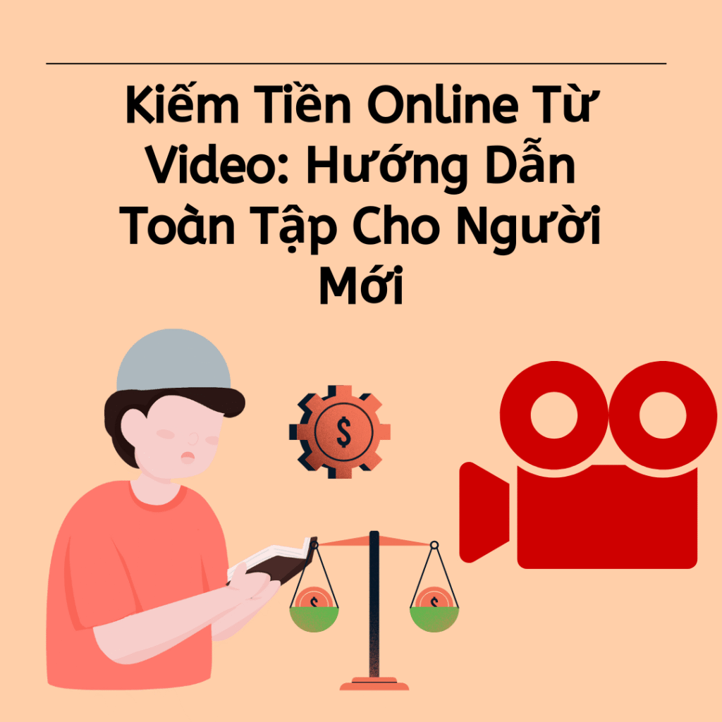 Cách kiếm tiền từ video trên nhiều nền tảng mạng xã hội phổ biến
