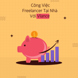 Freelancer Việt Nam làm việc tại nhà qua nền tảng Vlance.vn để kiếm tiền online.