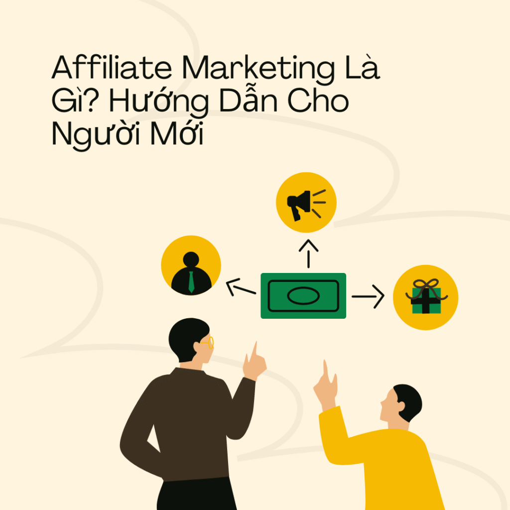Minh họa affiliate marketing là gì – mô hình tiếp thị liên kết kiếm tiền online