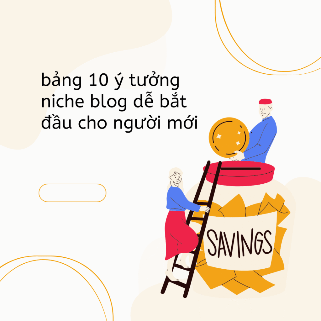 Ý tưởng niche blog cho người mới bắt đầu viết blog